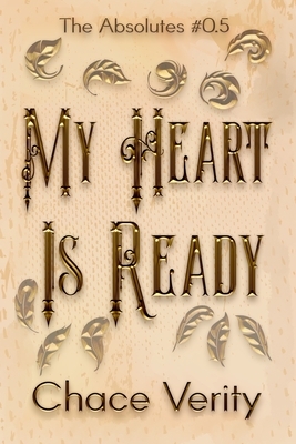 My Heart Is Ready by Chace Verity