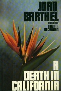 A Death In California by Joan Barthel