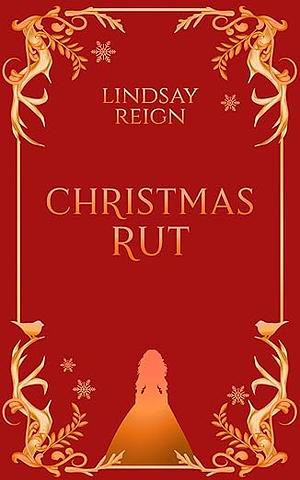 Christmas Rut by Lindsay Reign