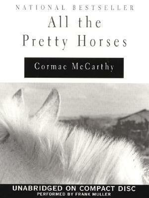 All The Pretty Horses by Cormac McCarthy