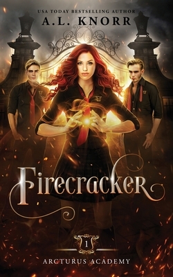 Firecracker: A Young Adult Fantasy by A.L. Knorr
