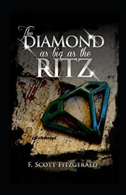 The Diamond as Big as the Ritz annotated by F. Scott Fitzgerald