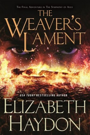 The Weaver's Lament by Elizabeth Haydon