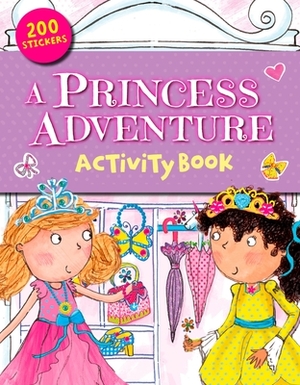 A Princess Adventure & Sticker Book by Arcturus Publishing