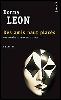 Des amis hauts placés by Donna Leon