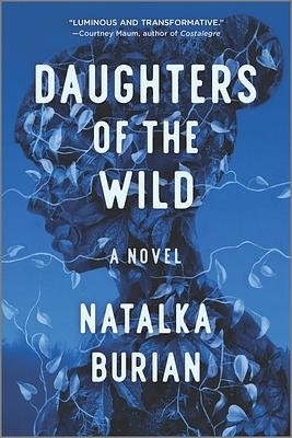 Daughters of the Wild by Natalka Burian