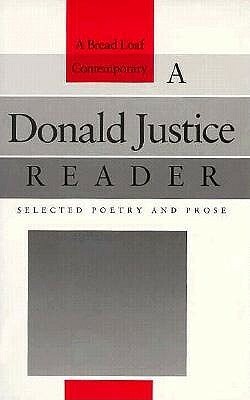 A Donald Justice Reader: Crossing Generations with the New Feminism by Donald Justice