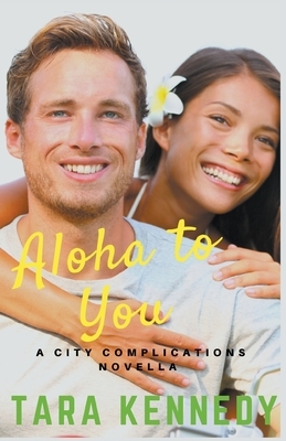 Aloha to You by Tara Kennedy