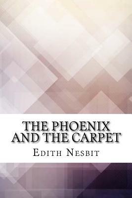 The Phoenix and the Carpet by E. Nesbit