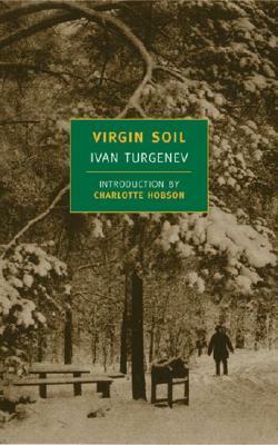 Virgin Soil by Ivan Sergeyevich Turgenev