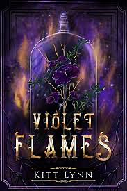 Violet Flames by Kitt Lynn