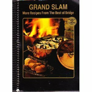 Grand Slam: More Recipes from the Best of Bridge by Best of Bridge, Miles Jacobson, Wilson Robinson