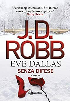 Senza difese by J.D. Robb