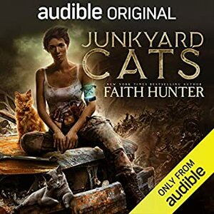 Junkyard Cats by Khristine Hvam, Faith Hunter