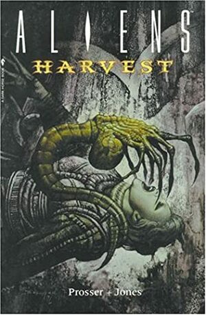 Aliens: Harvest by Kelley Jones, Jerry Prosser
