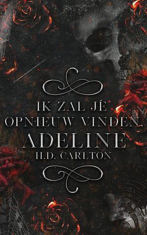 Ik zal je opnieuw vinden, Adeline by H.D. Carlton
