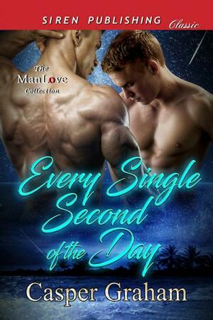 Every Single Second of the Day by Casper Graham