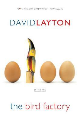 The Bird Factory by David Layton