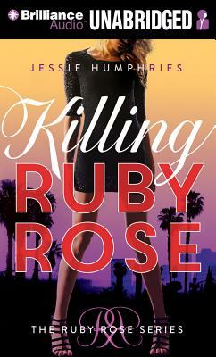 Killing Ruby Rose by Jessie Humphries