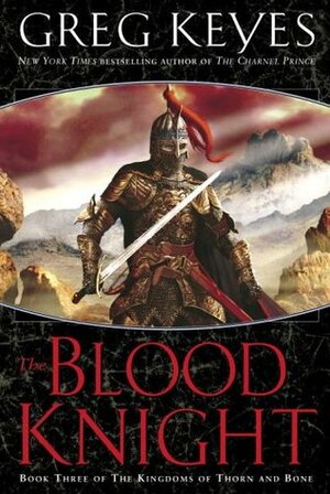 The Blood Knight by J. Gregory Keyes, Greg Keyes