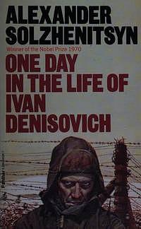 One Day in the Life of Ivan Denisovich by Aleksandr Solzhenitsyn