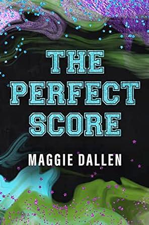 The Perfect Score by Maggie Dallen