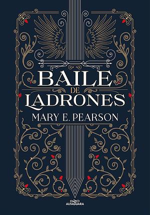 Baile de ladrones by Mary E. Pearson