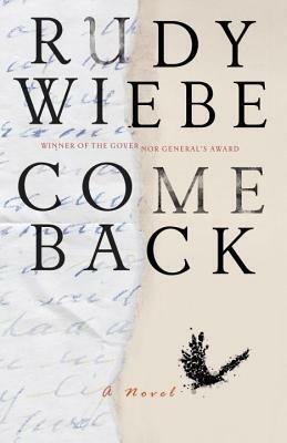 Come Back by Rudy Wiebe
