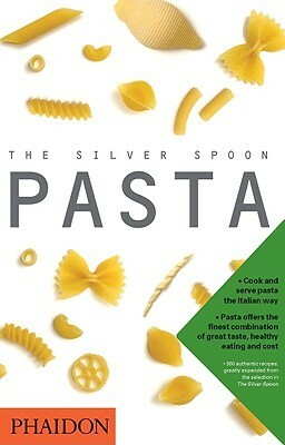 The Silver Spoon Pasta by Phaidon Press