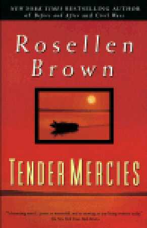 Tender Mercies by Rosellen Brown