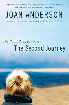 The Second Journey: The Road Back to Yourself by Joan Anderson