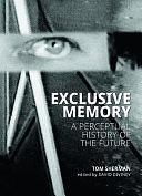 Exclusive Memory: A Perceptual History of the Future by David Diviney