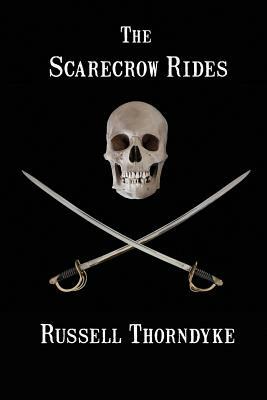 The Scarecrow Rides by Russell Thorndyke