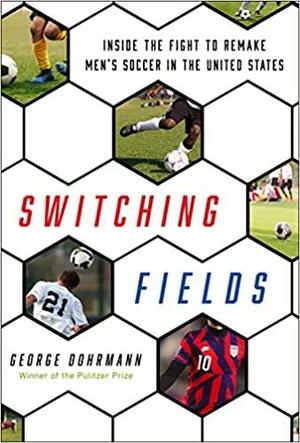 Switching Fields by George Dohrmann, George Dohrmann