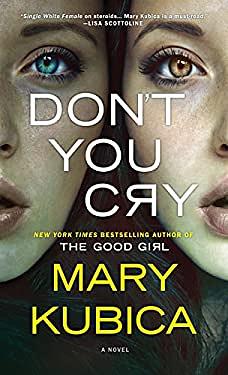 Don't You Cry by Mary Kubica