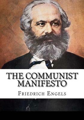 The Communist Manifesto by Karl Marx, Friedrich Engels