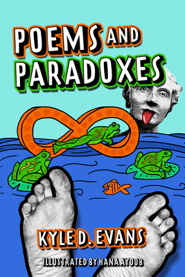 Poems and Paradoxes by Kyle D. Evans