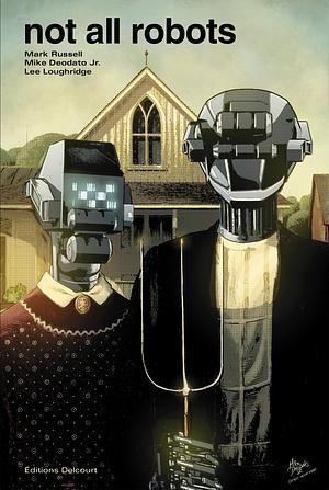 Not all robots by Mark Russell, Lee Loughridge