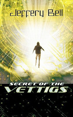Secret of the Vettigs by Jeffery Bell