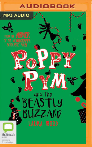 Poppy Pym and the Beastly Blizzard by Laura Wood