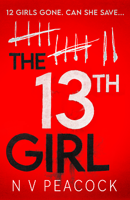 The 13th Girl by N.V. Peacock