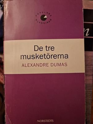 De tre musketörerna by Alexandre Dumas