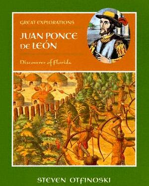 Juan Ponce de Leon: Discoverer of Florida by Steven Otfinoski