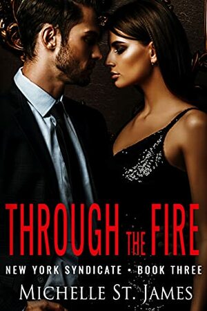 Through the Fire by Michelle St. James