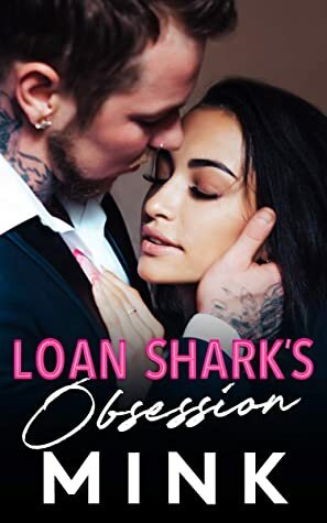 Loan Shark's Obsession by MINK