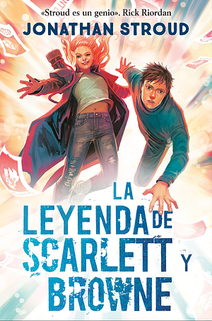 La leyenda de Scarlett y Browne by Jonathan Stroud