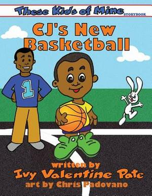 CJ's New Basketball by Ivy Valentine Pate