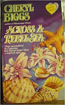 Across a Rebel Sea by Cheryl Biggs