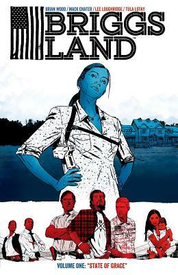 Briggs Land Volume 1: State of Grace by Brian Wood
