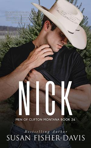 Nick Men of Clifton, Montana Book 26 by Susan Fisher-Davis, Susan Fisher-Davis